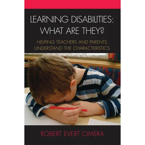 Learning Disabilities: What Are They?: Helping Teachers and Parents Understand the Characteristics