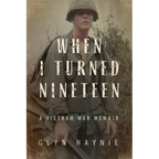 When I Turned Nineteen: A Vietnam War Memoir - Paperback