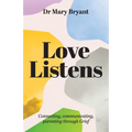 Love Listens: Connecting, Communicating, Parenting through Grief