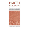 Earth Building: Methods and Materials, Repair and Conservation