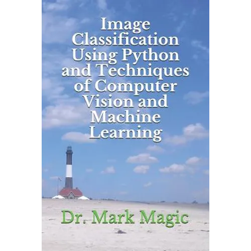 Image Classification Using Python and Techniques of Computer Vision and Machine Learning