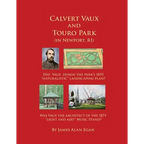 Calvert Vaux and Touro Park: Did Calvert Vaux design the 1855 landscaping plan and the 1871 Music Stand? - Paperback