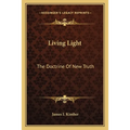 Living Light: The Doctrine Of New Truth