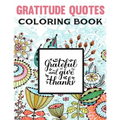 Gratitude Quotes Coloring Book: Good Vibes Coloring Book