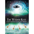 The Wisdom Keys: A Channeler's Quest Reveals Four Steps to Your Highest Self
