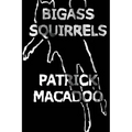 Bigass Squirrels