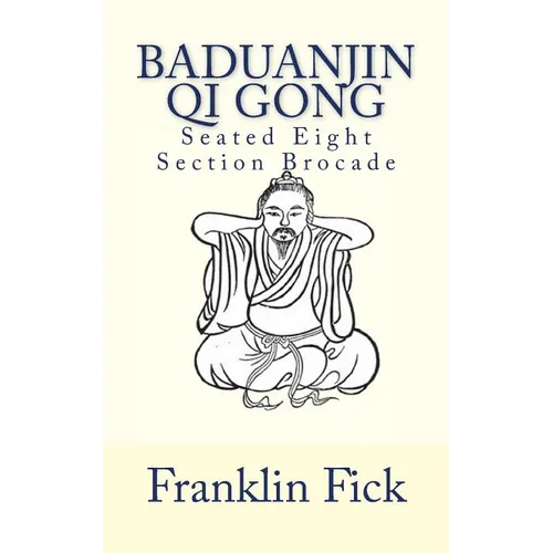 Baduanjin Qi Gong: Seated Eight Section Brocade
