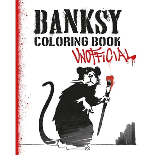 Banksy Coloring Book: Unofficial