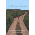 She'll Be Home in the Springtime: The Story of a Mother, a Daughter and Asperger's