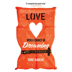 Love with a Chance of Drowning