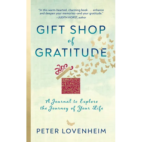 Gift Shop of Gratitude: A Journal to Explore the Journey of Your Life
