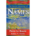 The Secret Meaning of Names Revised Edition