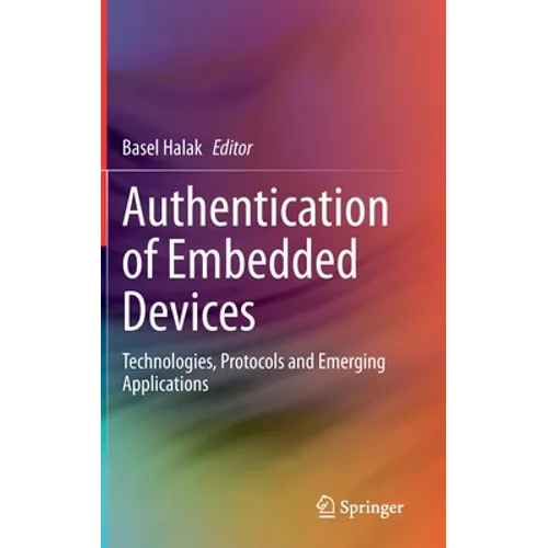 Authentication of Embedded Devices: Technologies, Protocols and Emerging Applications