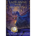 Lady Anne and the Menacing Mystic