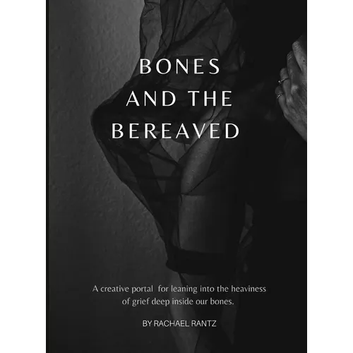 Bones and the Bereaved