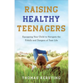 Raising Healthy Teenagers