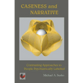 Caseness and Narrative: Contrasting Approaches to People Psychiatrically Labelled
