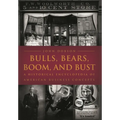 Bulls, Bears, Boom, and Bust: A Historical Encyclopedia of American Business Concepts