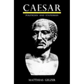 Caesar: Politician and Statesman