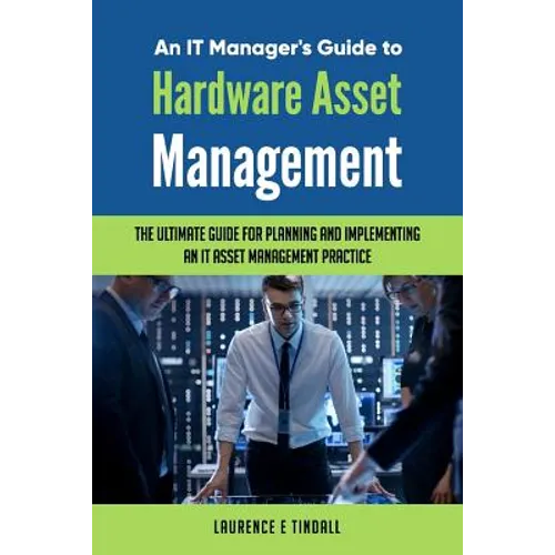 An It Manager's Guide to Hardware Asset Management