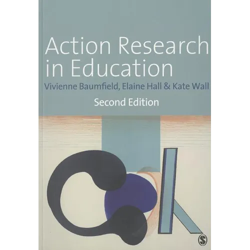 Action Research in Education: Learning Through Practitioner Enquiry
