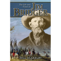 The Life and Times of Jim Bridger