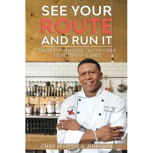 See Your Route and Run It: From Top Soldier to Top Chef