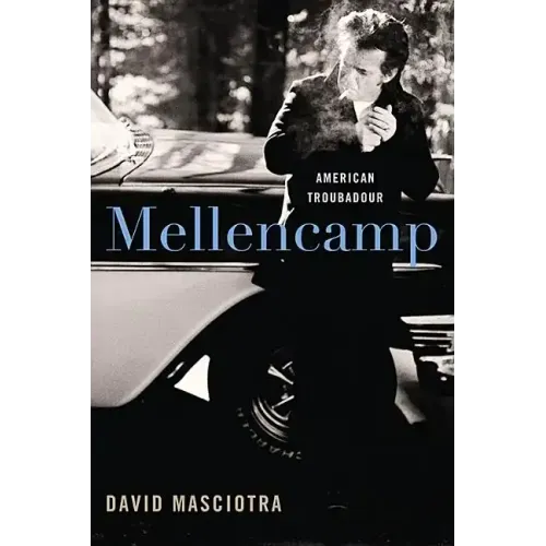 Mellencamp: American Troubadour