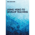 Using Video to Develop Teaching