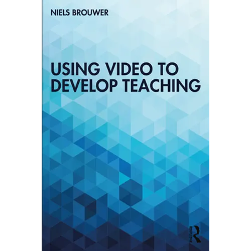 Using Video to Develop Teaching