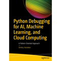 Python Debugging for Ai, Machine Learning, and Cloud Computing: A Pattern-Oriented Approach