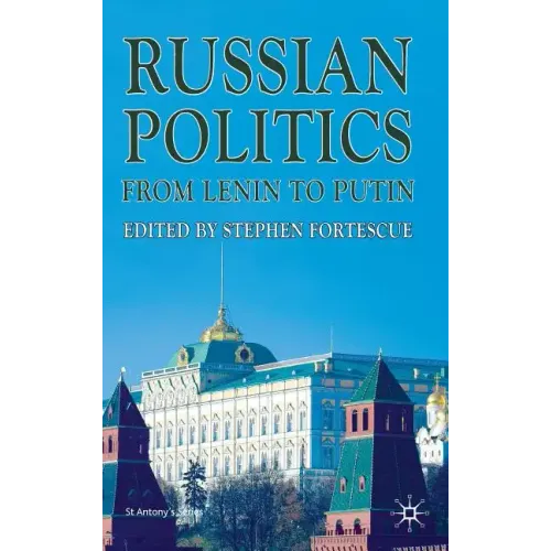 Russian Politics from Lenin to Putin