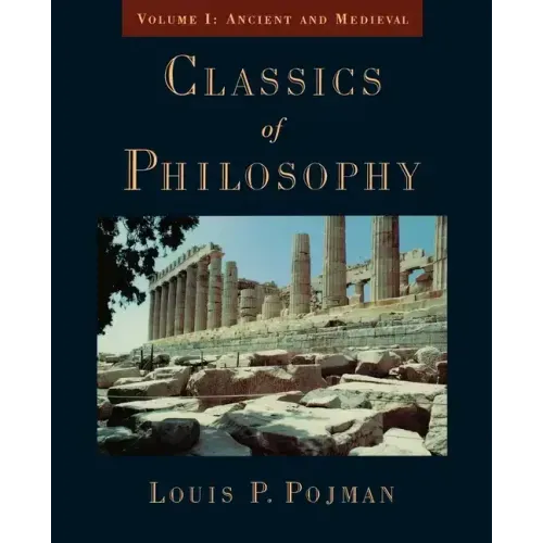 Classics of Philosophy: Volume I: Ancient and Medieval