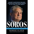 Soros: The Life, Ideas, and Impact of the World's Most Influential Investor