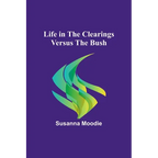 Life in the Clearings versus the Bush