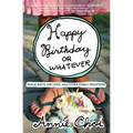 Happy Birthday or Whatever: Track Suits, Kim Chee, and Other Family Disasters