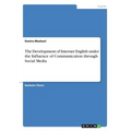 The Development of Internet English under the Influence of Communication through Social Media