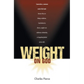 Weight On God