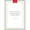 Princess and the Patriot: Ekaterina Dashkova, Benjamin Franklin, and the Age of Enlightenment Transactions, American Philosophical Society (Vol. 96, P