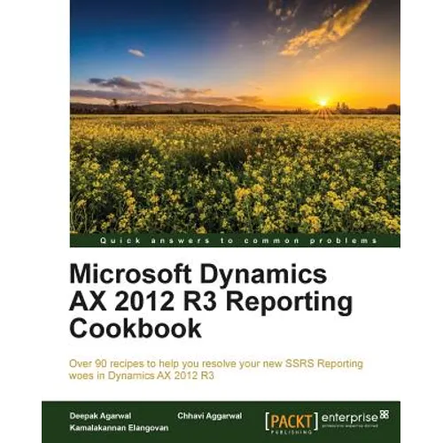 Microsoft Dynamics AX 2012 R3 Reporting Cookbook