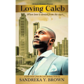 Loving Caleb: When Love is Denied From the Start