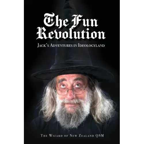 The Fun Revolution: Jack's Adventures in Ideologyland