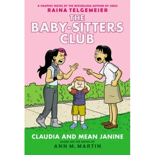 Claudia and Mean Janine: A Graphic Novel (the Baby-Sitters Club #4)