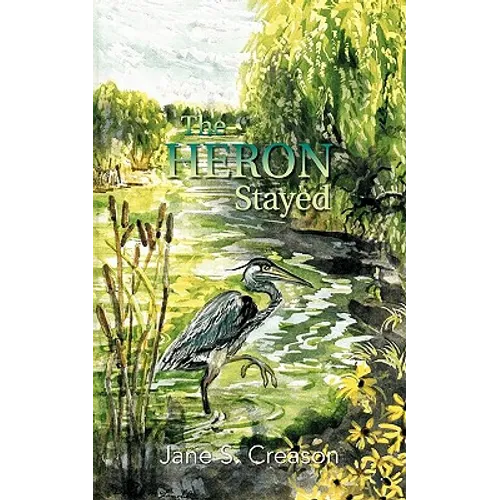 The Heron Stayed