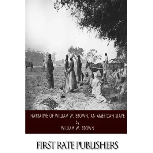 Narrative of William W. Brown, an American Slave