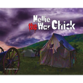 Nellie The War Chick: A true Civil War Story