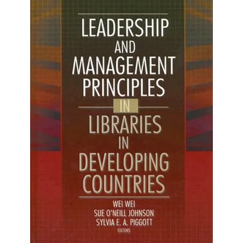 Leadership and Management Principles in Libraries in Developing Countries