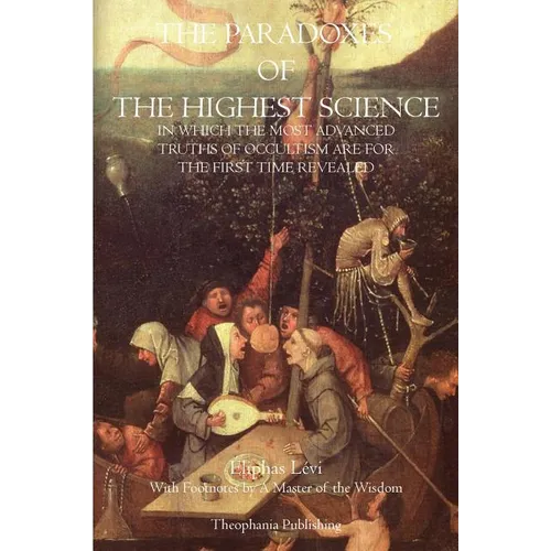 The Paradoxes of the Highest Science