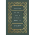 In the Lord I Take Refuge: 150 Daily Devotions Through the Psalms