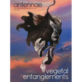 Antennae #53 Vegetal Entanglements #3